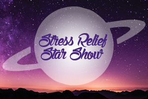 Stress Relief Star Show