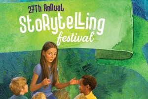 Storytelling Festival: Feb. 27 - Mar. 1