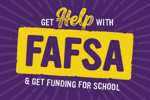 Get Help with FAFSA & Get Funding for School