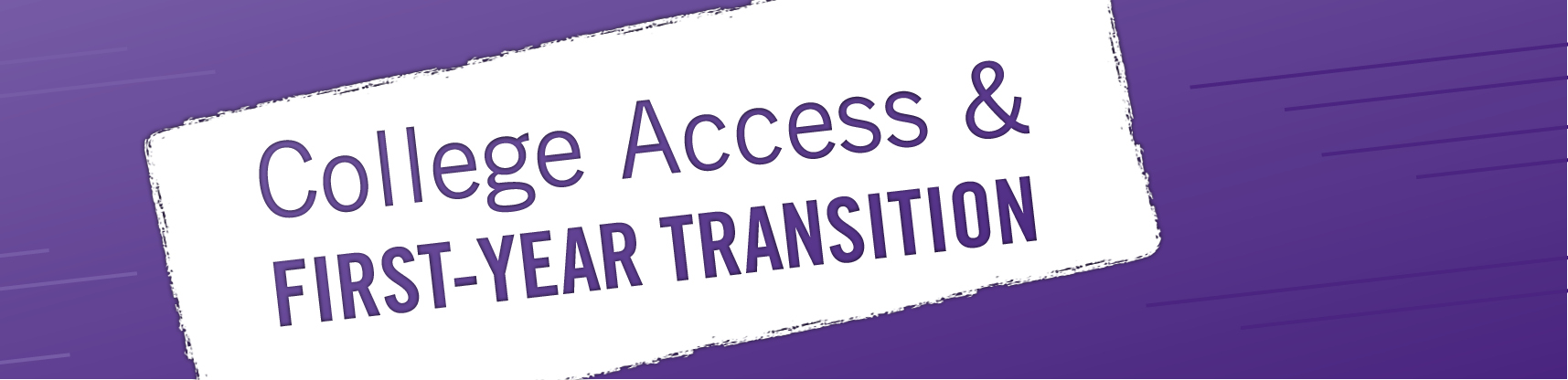 College Access and First-Year Transition