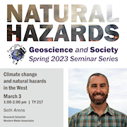 Geoscience & Society - Mar 3 - Seth Arens - Climate change and natural hazards