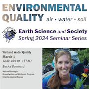 Earth Science & Society Seminar - Mar 1 12:30 TY 217 - Becka Downard - Wetland Water Quality