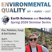 2024 Earth Science & Society Seminar - Dr. Bridget Hilbig - Apr 5 - Fire, Pollution, Fungi, & Soil Carbon