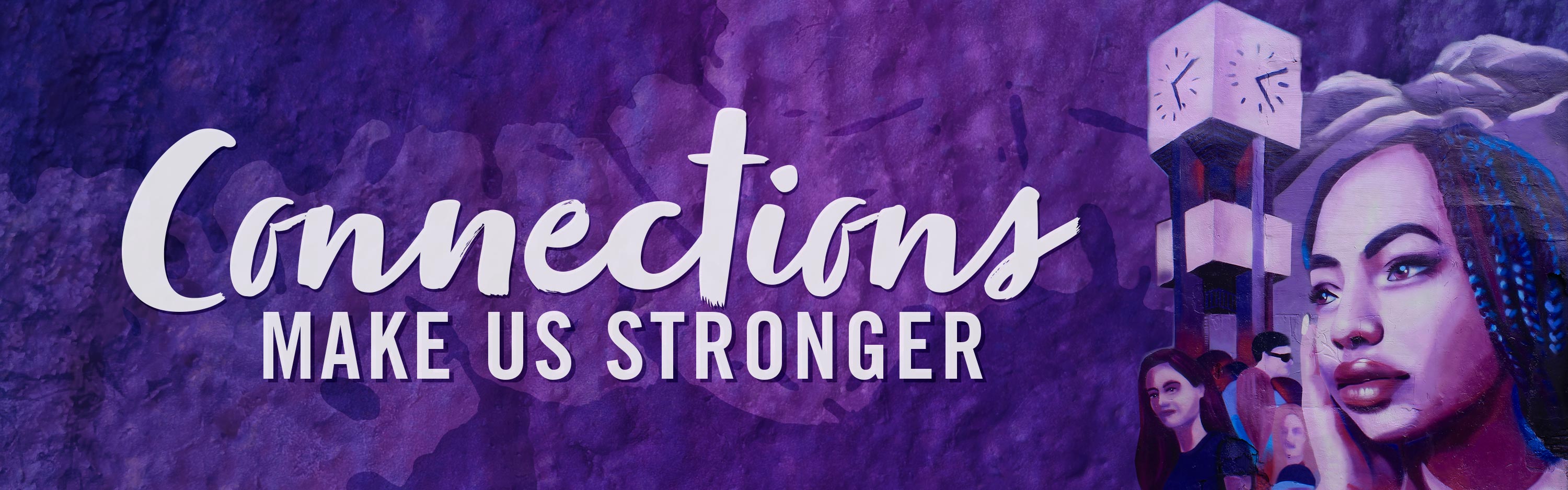Connections Make Us Stronger banner